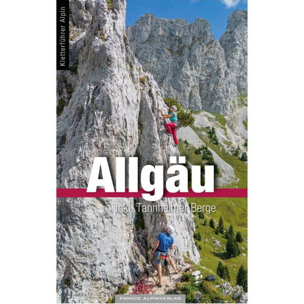 Panico Kletterführer Allgäu, Allgäuer Alpen inklusive Tannheimer Berge